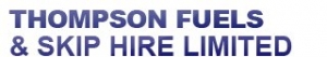 Thompson Fuels & Skip Hire Ltd