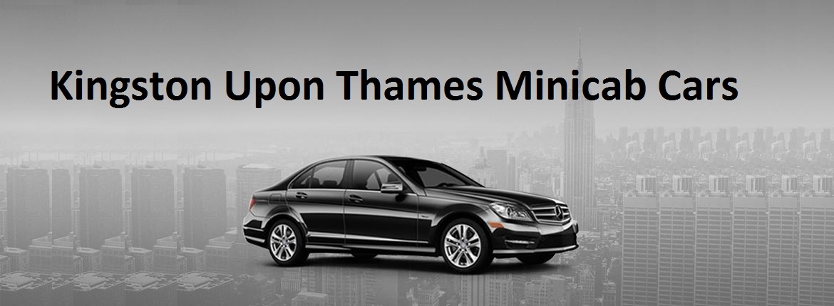 Kingston upon Thames Minicab Cars