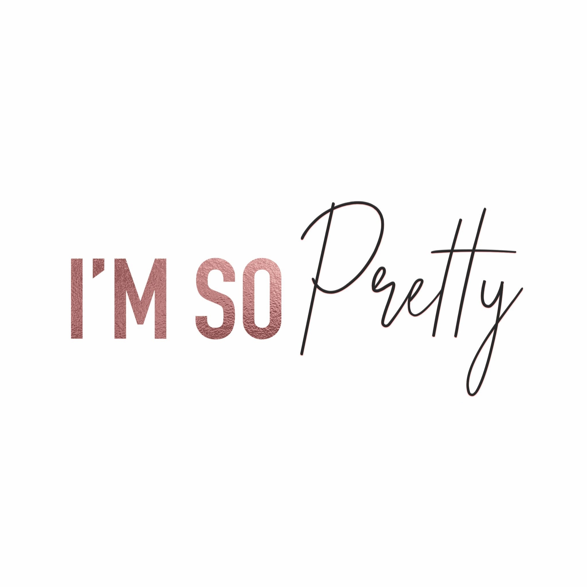 I'm So Pretty